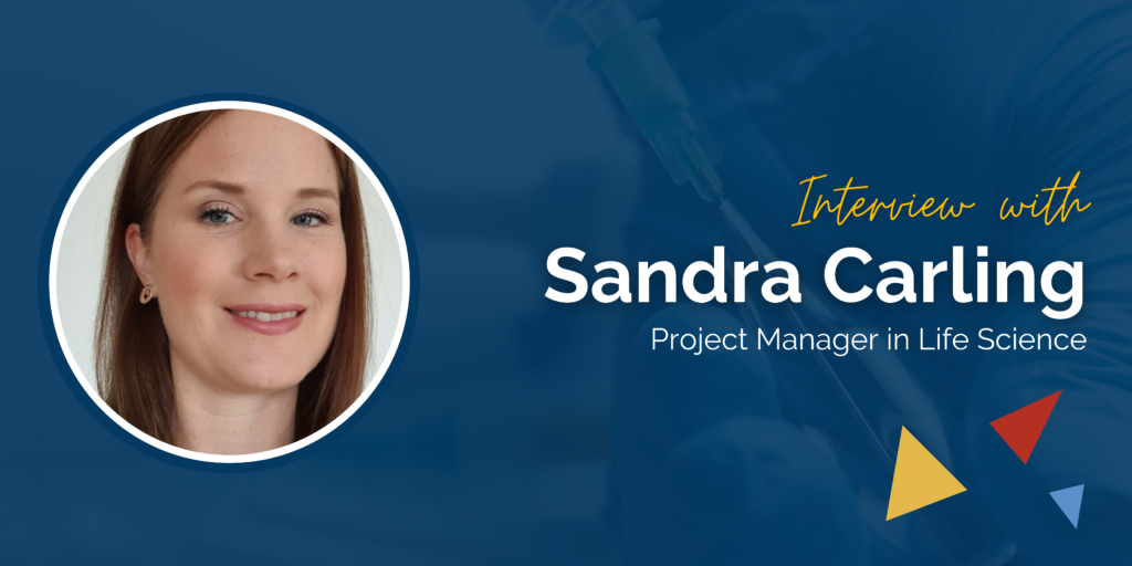 Interview with Sandra Carling, Project Manager in Life Science